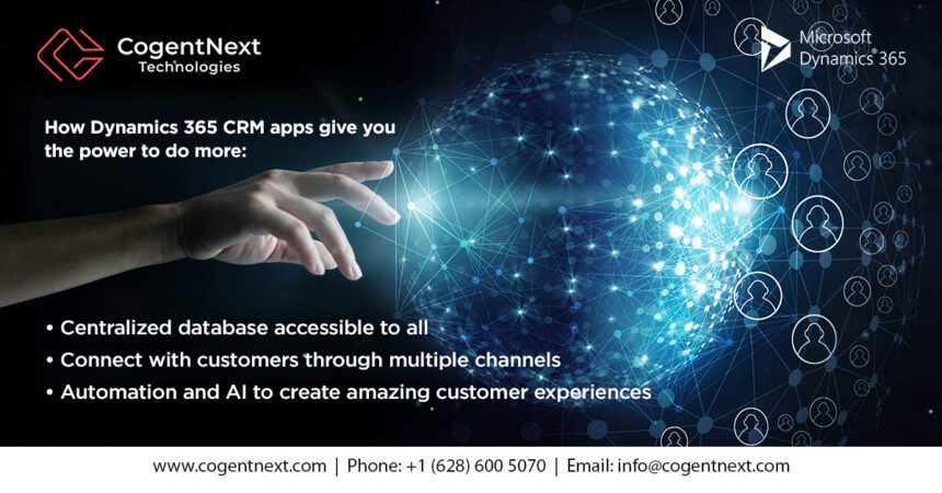3 Ways Dynamics 365 CRM Empowers Your Team to Do More – Cogentnext ...