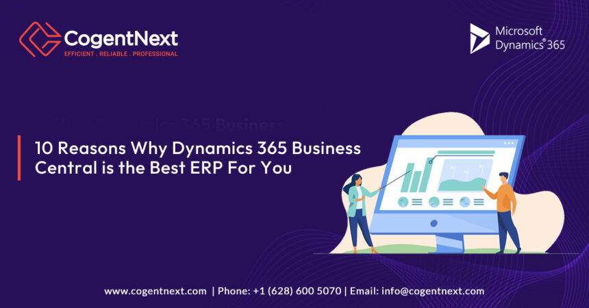 10 Reasons Why Dynamics 365 Business Central is the Best ERP For You ...